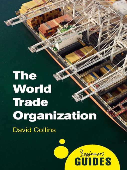 Title details for The World Trade Organization by David Collins - Available